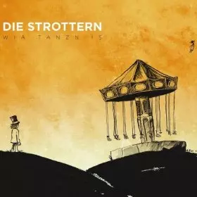 DIE STROTTERN / Wia Tanzn Is