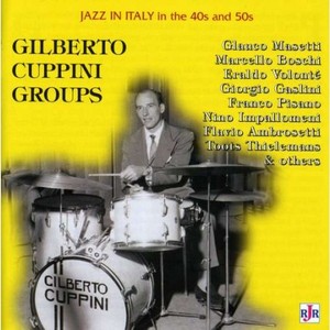 GILBERTO CUPPINI / Jazz In Italy In The 40S & 50S