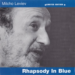 MILCHO LEVIEV / ミルチョ・レヴィエフ / Rhapsody In Blue