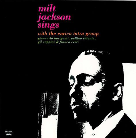 MILT JACKSON / ミルト・ジャクソン / Sings With The Enrico Intra Group(LP/180g)
