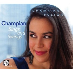 CHAMPIAN FULTON / チャンピアン・フルトン / Champian Sings And Swings