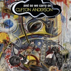 CLIFTON ANDERSON / クリフトン・アンダーソン / And So We Carry On
