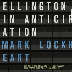 MARK LOCKHEART / マーク・ロックハート / Ellington in Anticipation