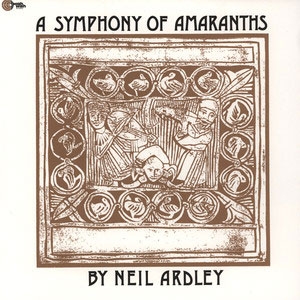 NEIL ARDLEY / ニール・アードレイ / A Symphony Of Amaranths(LP)