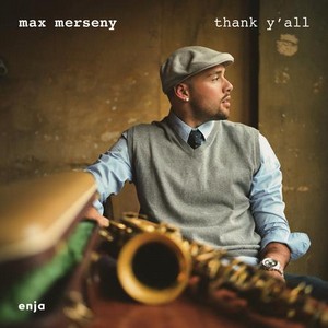 MAX MERSENY / マックス・メルセニー / Thank Y'all