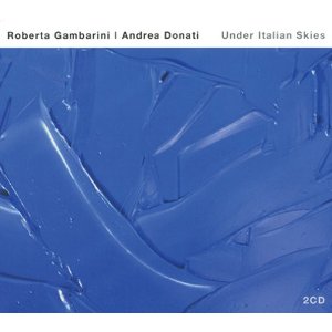 ROBERTA GAMBARINI / ロバータ・ガンバリーニ / Under Italian Skies(2CD)