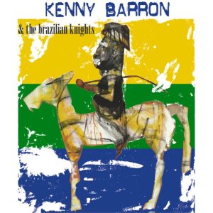 KENNY BARRON / ケニー・バロン / Kenny Barron & the Brazilian Knights
