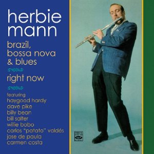 HERBIE MANN / ハービー・マン / Brazil, Bossa Nova & Blues / Right Now