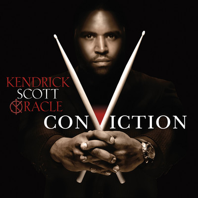 KENDRICK SCOTT / ケンドリック・スコット / Conviction