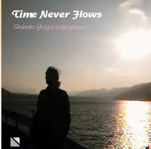 YOGO SHINDO / 進藤陽悟 / Time Never Flows