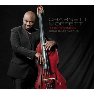 CHARNETT MOFFETT / チャーネット・モフェット / Bridge: Solo Bass Works