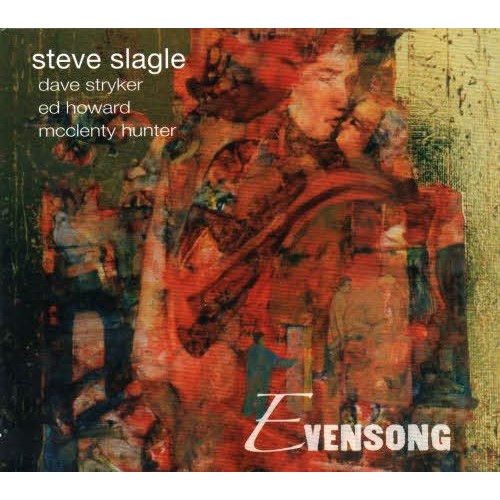 STEVE SLAGLE / スティーブ・スレイグル / Evensong