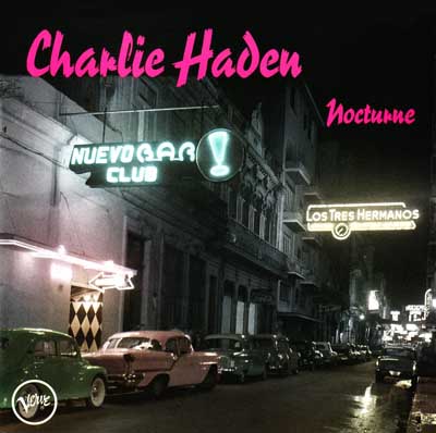 CHARLIE HADEN / チャーリー・ヘイデン / Nocturne(2LP/180g)
