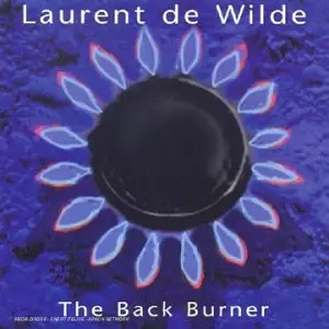 LAURENT DE WILDE / ローラン・ド・ウィルド / The Back Burner 