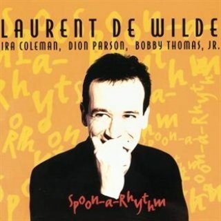 LAURENT DE WILDE / ローラン・ド・ウィルド / Spoon-A-Rhythm 