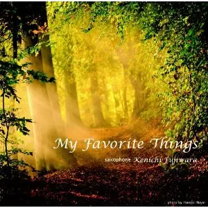 KENICHI FUJIWARA / 藤原健壱 / My Favorite Things  / マイ・フェイバリット・シングス