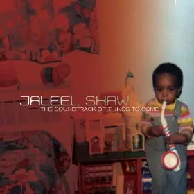 JALEEL SHAW / ジャリール・ショウ / The Soundtrack of Things to Come