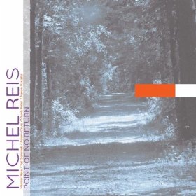 MICHEL REIS / ミシェル・レイス / Point of No Return