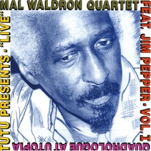 MAL WALDRON / マル・ウォルドロン / Quadrologue At Utopia Vol.1