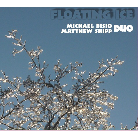 MICHAEL BISIO / マイケル・ビシオ / Floating Ice