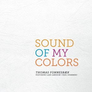 THOMAS FONNESBAEK  / トーマス・フォネスベック / Sound Of My Colors / サウンド・オブ・マイ・カラーズ 