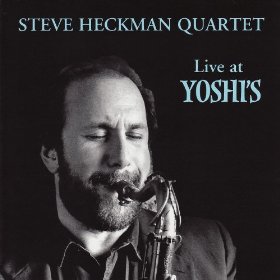 STEVE HECKMAN / スティーヴ・ヘックマン / Live At Yoshi's