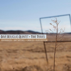 DAVE DOUGLAS / デイヴ・ダグラス / Time Travel