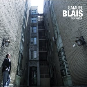 SAMUEL BLAIS / サミュエル・ブライス / New Angle
