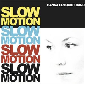 HANNA ELMQUIST / ハンナ・エルムクエスト / Slow Motion