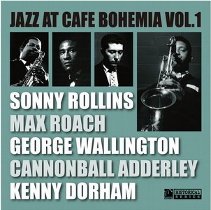 SONNY ROLLINS / ソニー・ロリンズ / Jazz At Cafe Bohemia Vol.1 / ジャズ・アット・カフェ・ボヘミア VOL.1