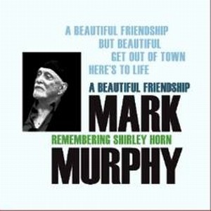 MARK MURPHY / マーク・マーフィー / A Beautiful Friendship(EP/180G/33RPM)