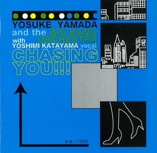 YOSUKE YAMADA / 山田 陽亮 / CHASING YOU!!! / チェイシング・ユー