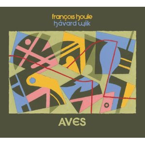 FRANCOIS HOULE / フランソワ・ウール / Aves 
