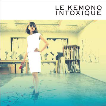 けもの / Le Kemono Intoxique / ル・ケモノ・アントクシーク
