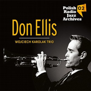DON ELLIS / ドン・エリス / Polish Radio Jazz Archives Vol.02