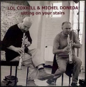 LOL COXHILL / ロル・コックスヒル / Sitting On Your Stairs 