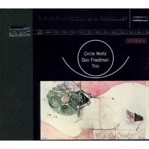 DON FRIEDMAN / ドン・フリードマン / Circle Waltz 