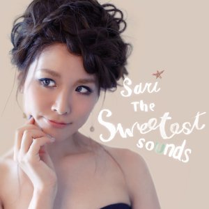 Sari / 紗理 / Sweetest Sounds / スウィーテスト・サウンズ