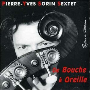 PIERRE-YVES SORIN / ピエール・イヴ・ソリン / De Bouche + Oreille