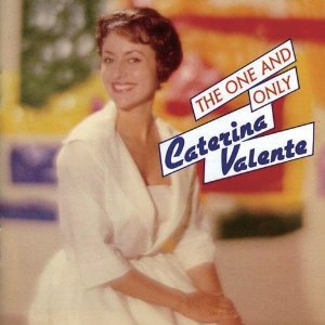 CATERINA VALENTE / カテリーナ・ヴァレンテ / THE ONE AND ONLY  / ワン・アンド・オンリー
