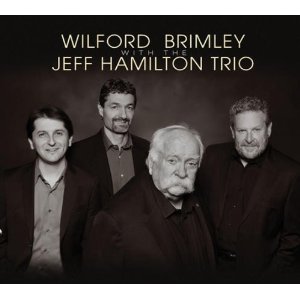 WILFORD BRIMLEY / ウィルフォード・ブリムリー / With the Jeff Hamilton Trio 