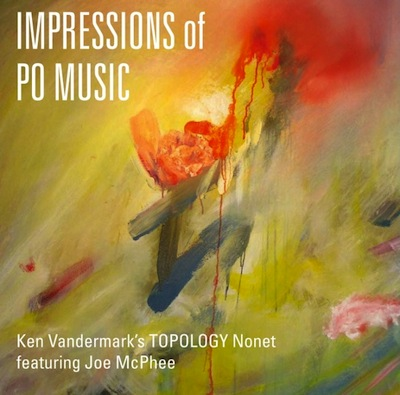 KEN VANDERMARK / ケン・ヴァンダーマーク / Impressions of Po Music