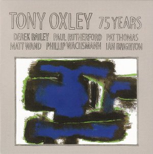 TONY OXLEY / トニー・オクスレイ / A Birthday Tribute 75 Years