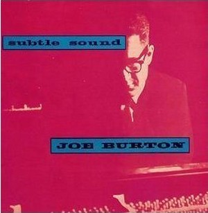 JOE BURTON / Subtle Sound 