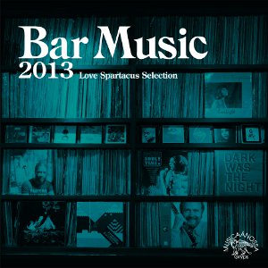 TOMOAKI NAKAMURA / 中村智昭(MUSICAANOSSA / Bar Music) / Bar Music 2013 / バー・ミュージック 2013