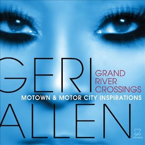 GERI ALLEN / ジェリ・アレン / Motown and Motor City Inspirations