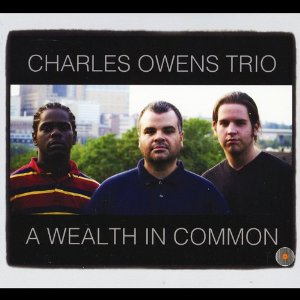 CHARLES OWENS / チャールズ・オーウェン / Wealth in Common(CD-R)
