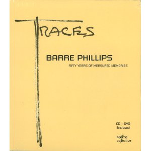 BARRE PHILLIPS / バール・フィリップス / Traces - Fifty years of measured memories(CD-R+DVD-R)