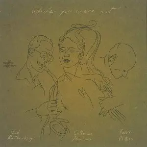 NED ROTHENBERG / ネッド・ローゼンバーグ / While You Were Out 