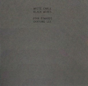 JOHN EDWARDS(bass) / ジョン・エドワーズ / White Cable, Black Wires